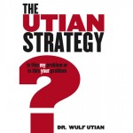 The Utian Strategy by Dr. Wulf Utian